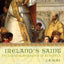 Ireland's Saint: The Essential Biography of St. Patrick