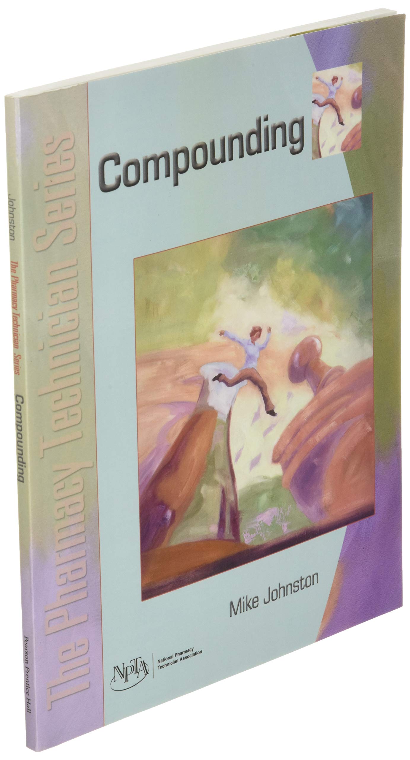 Compounding: The Pharmacy Technician Series