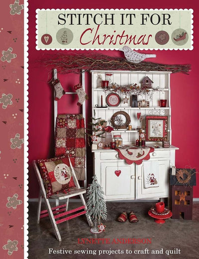 Stitch it for Christmas: Festive Sewing Projects to Craft and Quilt