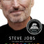 Steve Jobs: The Man Who Thought Different: A Biography