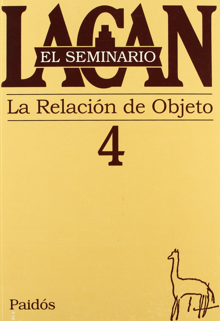 El seminario. Libro 4: La relación de objeto (Spanish Edition)
