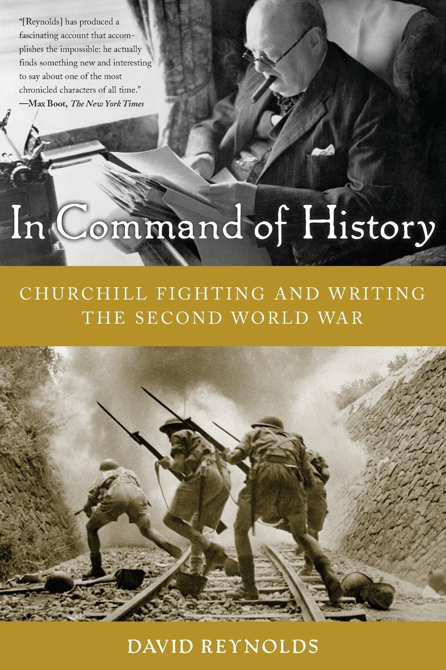 In Command of History: Churchill Fighting and Writing the Se
