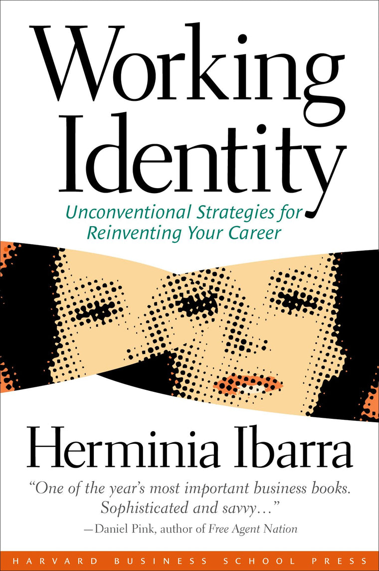 Working Identity: Unconventional Strategies for Reinventing