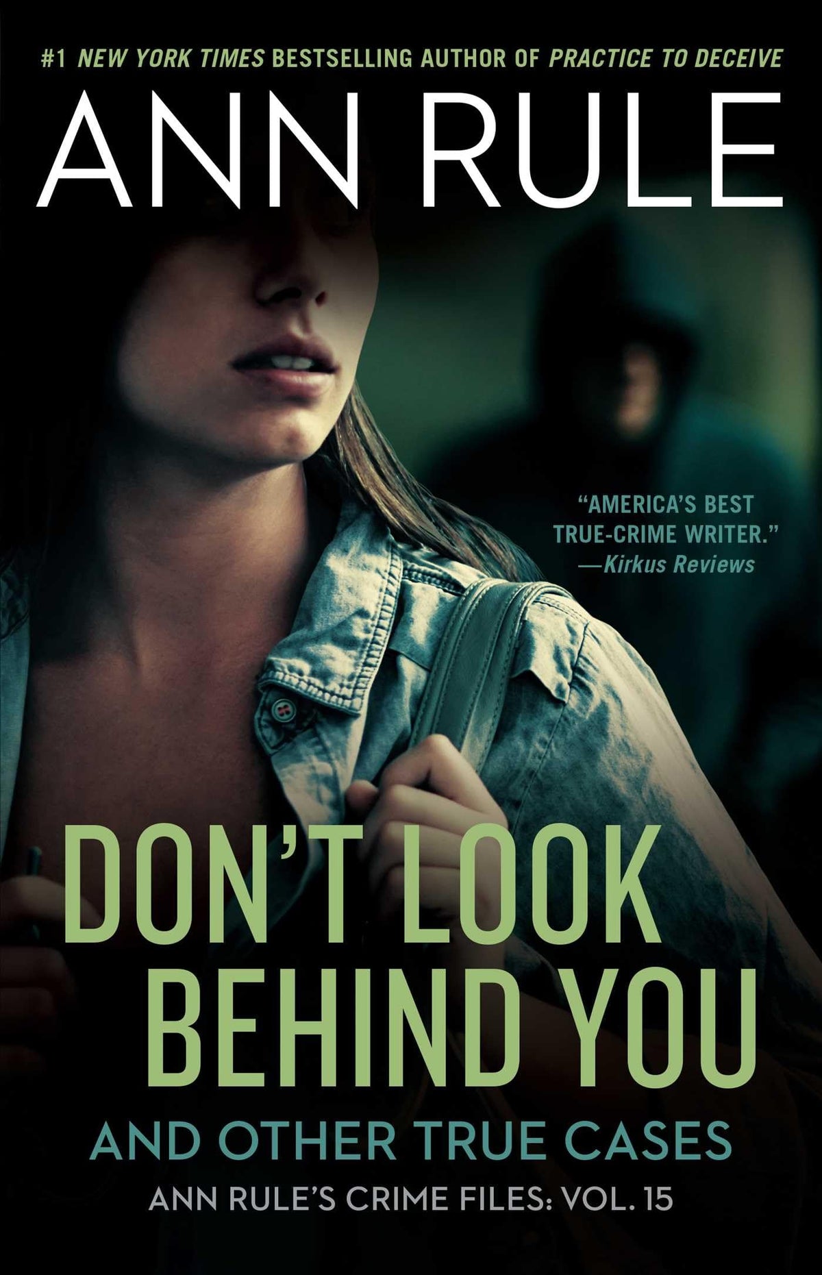 Don't Look Behind You: Ann Rule's Crime Files #15 (15)