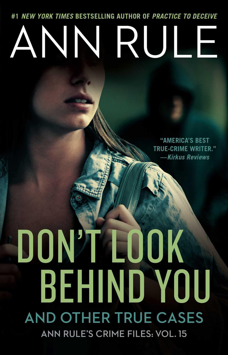 Don't Look Behind You: Ann Rule's Crime Files #15 (15)