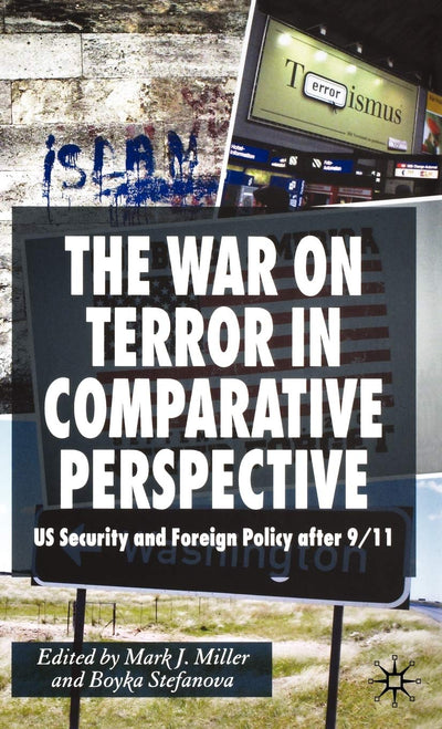 The War on Terror in Comparative Perspective: US Security and Foreign Policy after 9/11