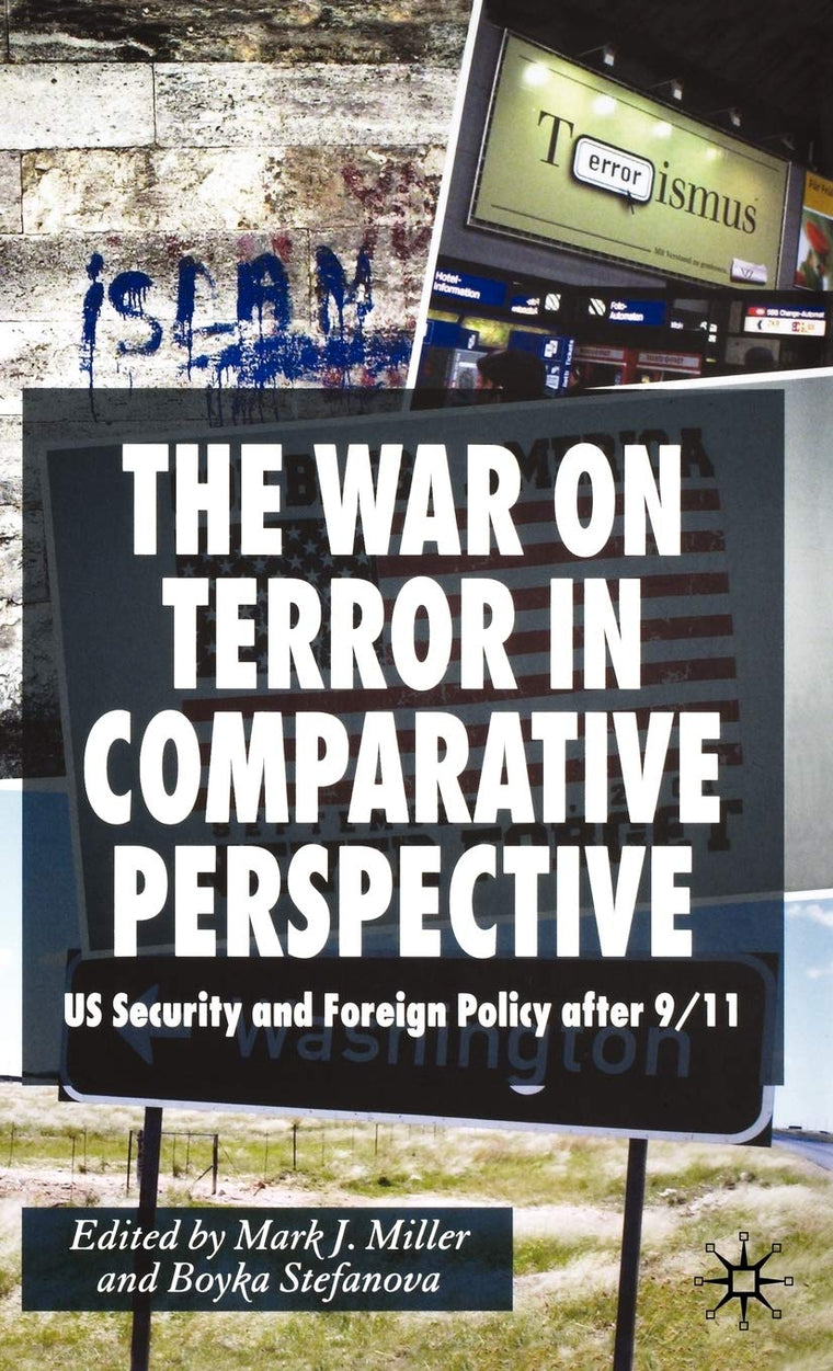 The War on Terror in Comparative Perspective: US Security and Foreign Policy after 9/11