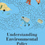 Understanding Environmental Policy