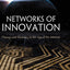 Networks of Innovation: Change and Meaning in the Age of the Internet