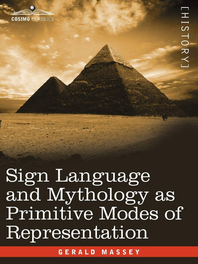 Sign Language and Mythology As Primitive Modes of Representation