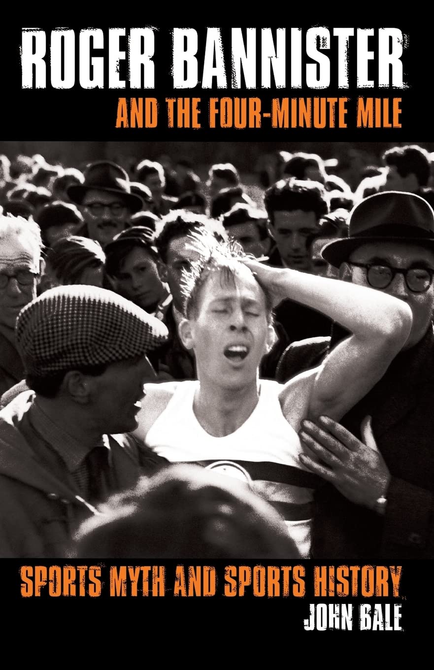 Roger Bannister and the Four-Minute Mile