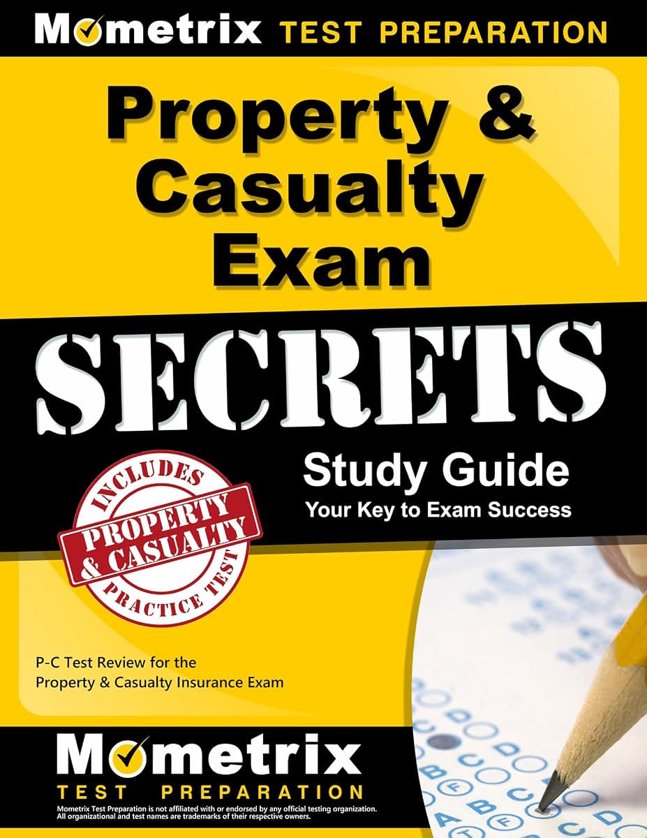 Property & Casualty Exam Secrets Study Guide: P-C Test Review for the Property & Casualty Insurance Exam (Mometrix Secrets Study Guides)