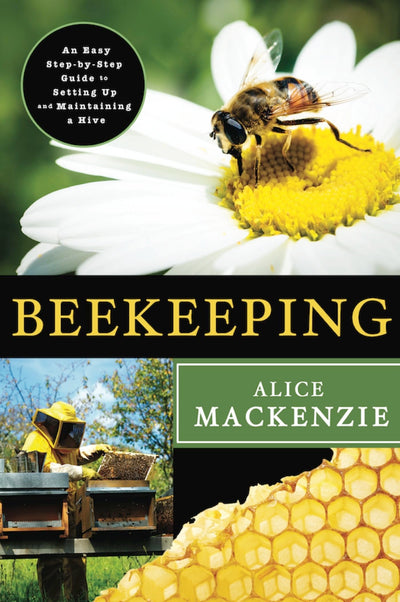 Beekeeping: A Step-by-Step Guide to Setting Up and Maintaining a Hive