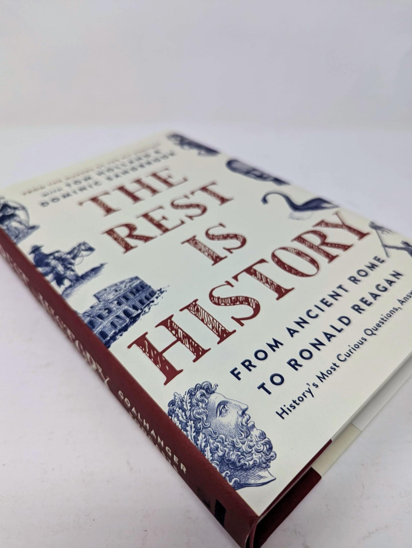 The Rest Is History: From Ancient Rome to Ronald Reagan