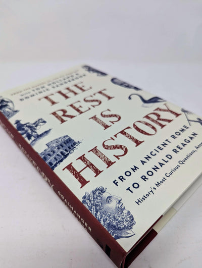 The Rest Is History: From Ancient Rome to Ronald Reagan