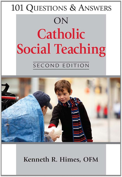 101 Questions & Answers on Catholic Social Teaching: Second Edition