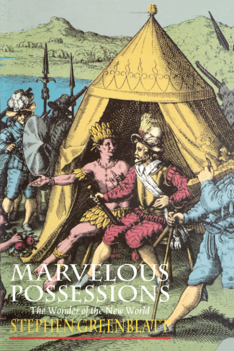 Marvelous Possessions: The Wonder of a New World, with a new Preface (Carpenter Lectures)