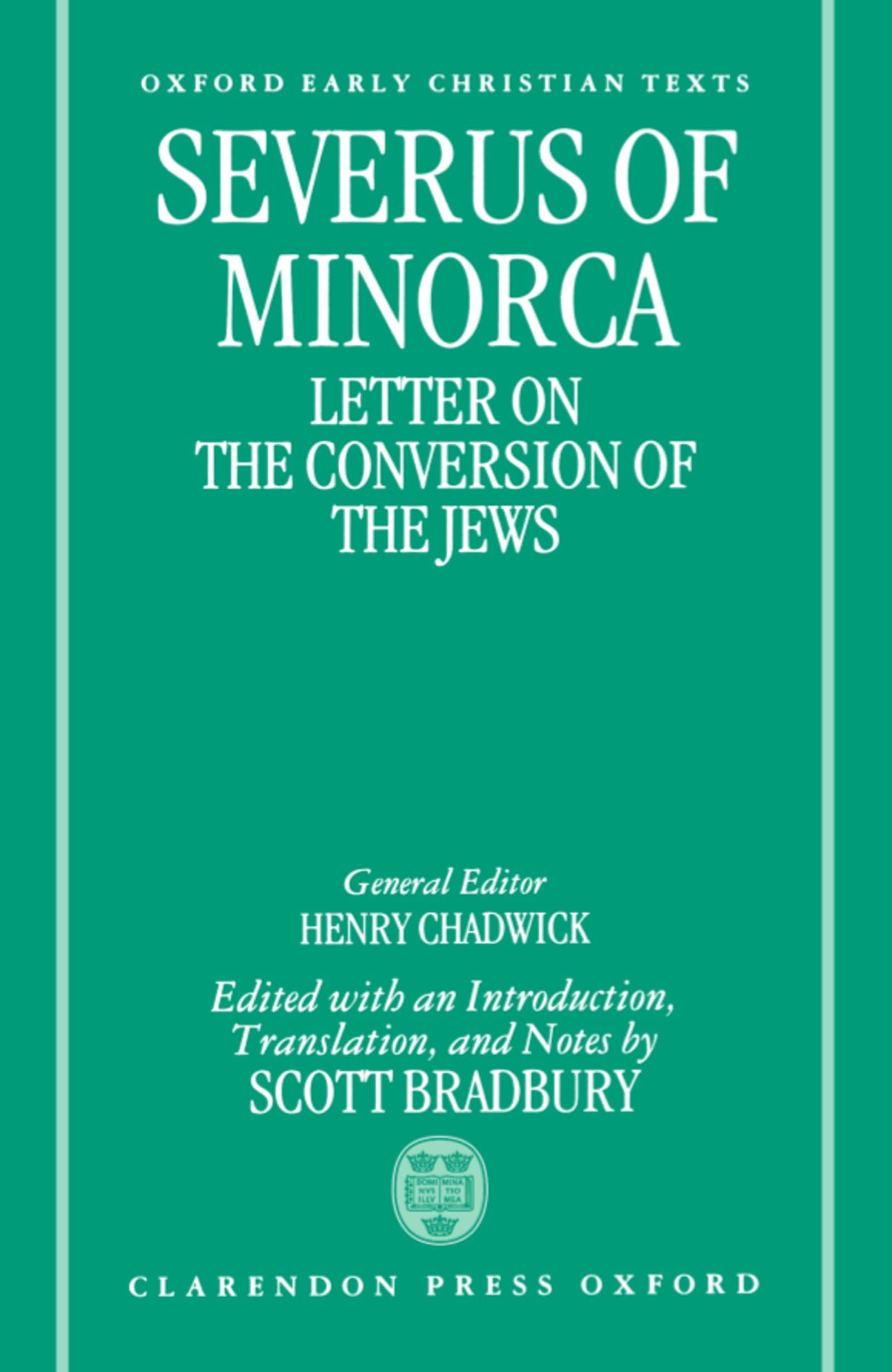 Severus of Minorca: Letter on the Conversion of the Jews (Oxford Early Christian Texts)