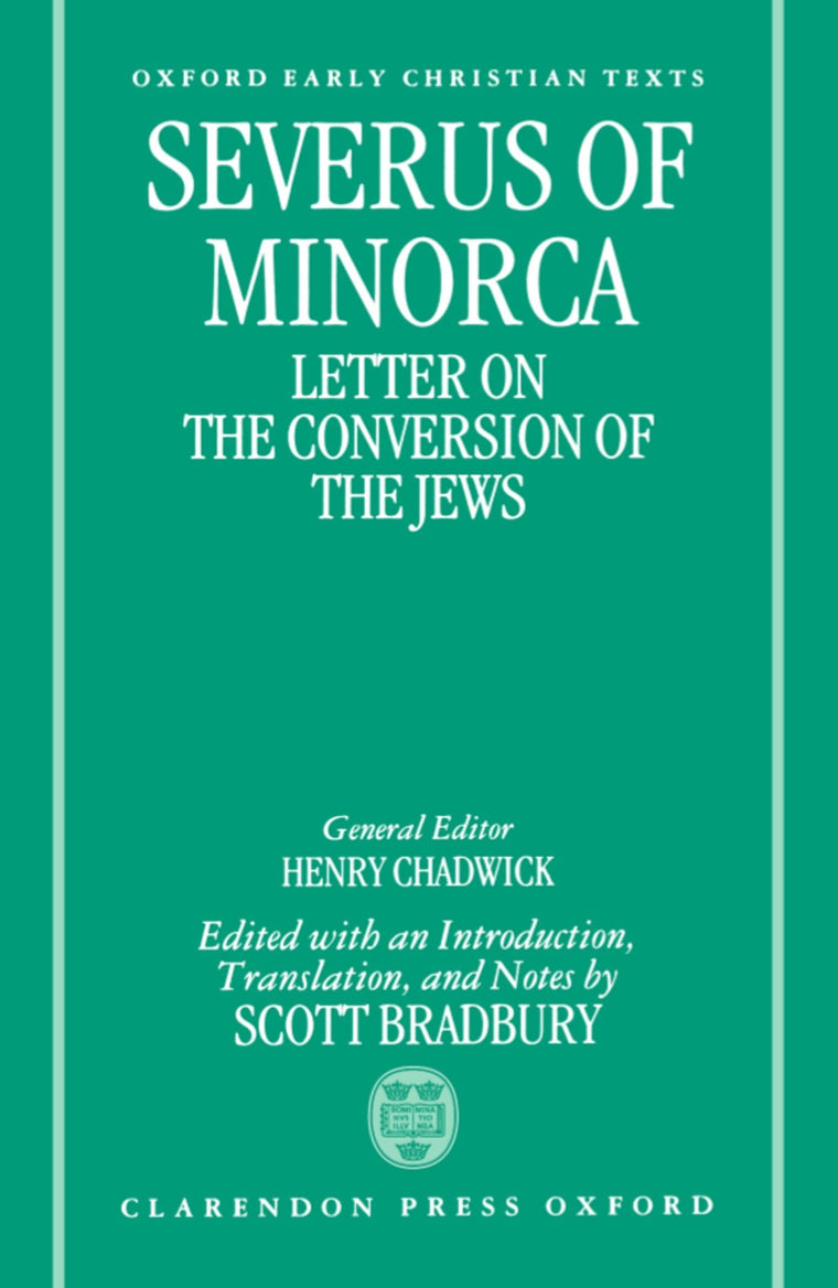 Severus of Minorca: Letter on the Conversion of the Jews (Oxford Early Christian Texts)