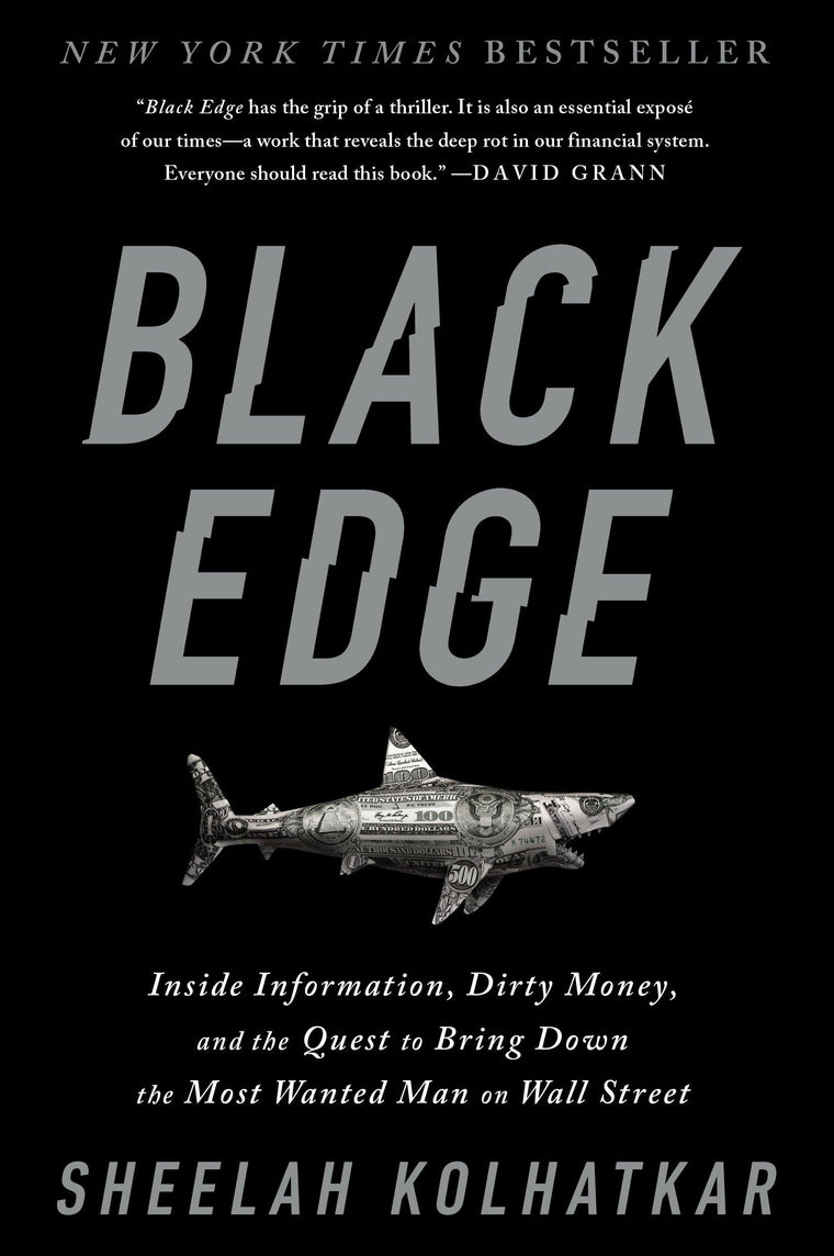 Black Edge: Inside Information, Dirty Money, and the Quest to Bring Down the Most Wanted Manon Wall Street