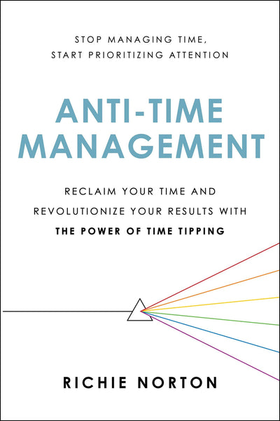 Anti-Time Management