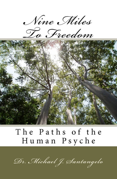 Nine Miles To Freedom: The Paths of the Human Psyche