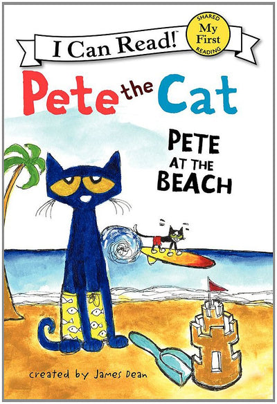 Pete the Cat: Pete at the Beach (My First I Can Read)