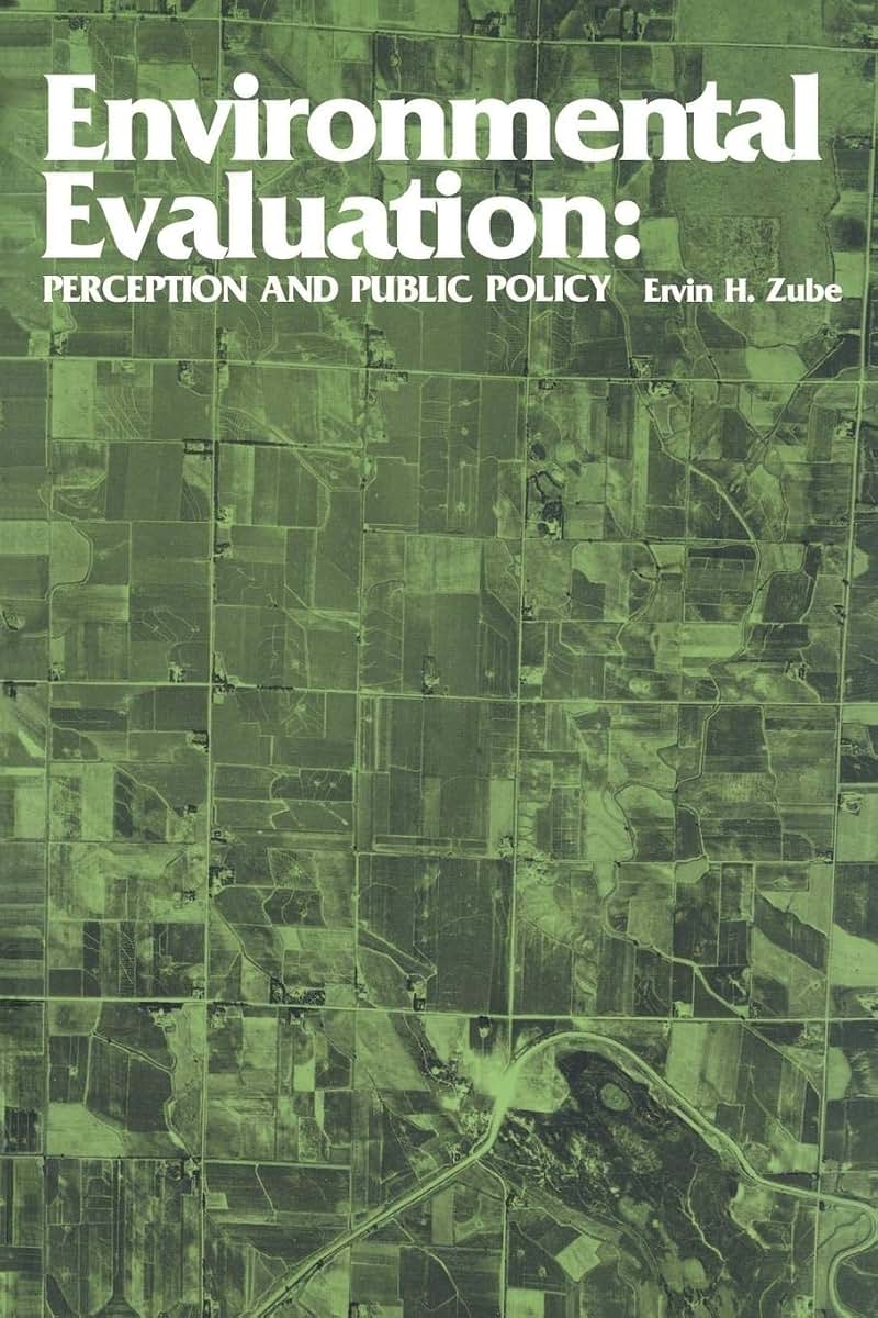 Environmental Evaluation: Perception and Public Policy (Environment and Behavior)