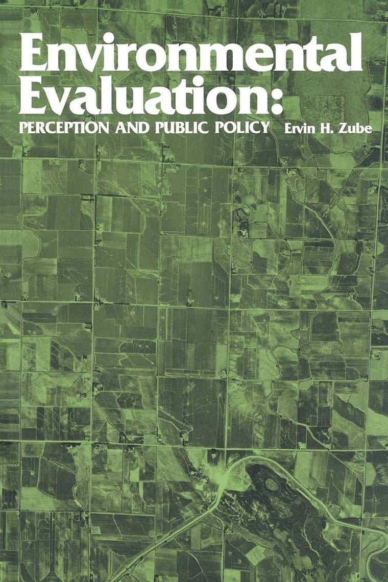 Environmental Evaluation: Perception and Public Policy (Environment and Behavior)
