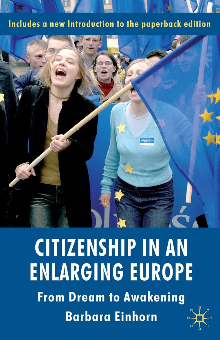 Citizenship in an Enlarging Europe: From Dream to Awakening
