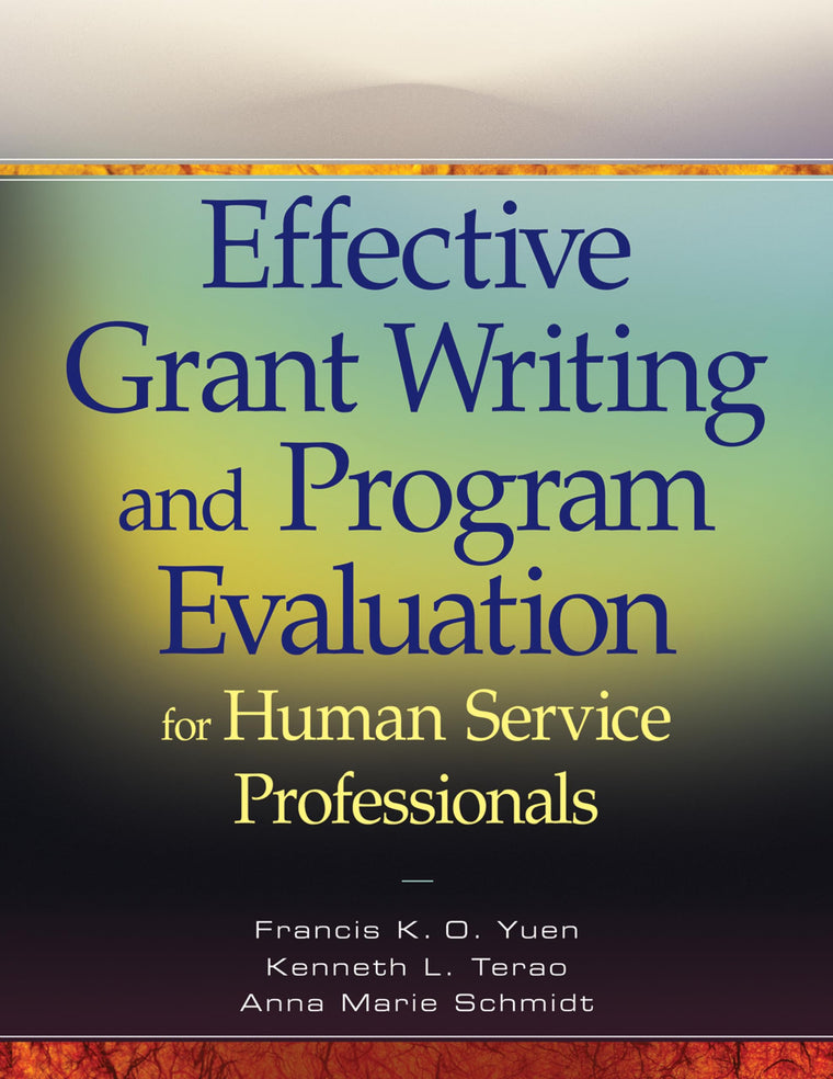 Effective Grant Writing and Program Evaluation for Human Service Professionals