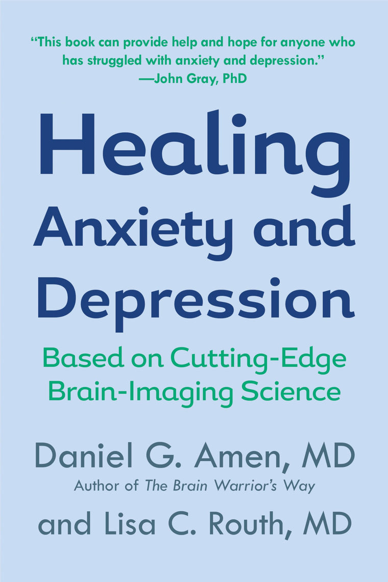 Healing Anxiety and Depression: Based on Cutting-Edge Brain-