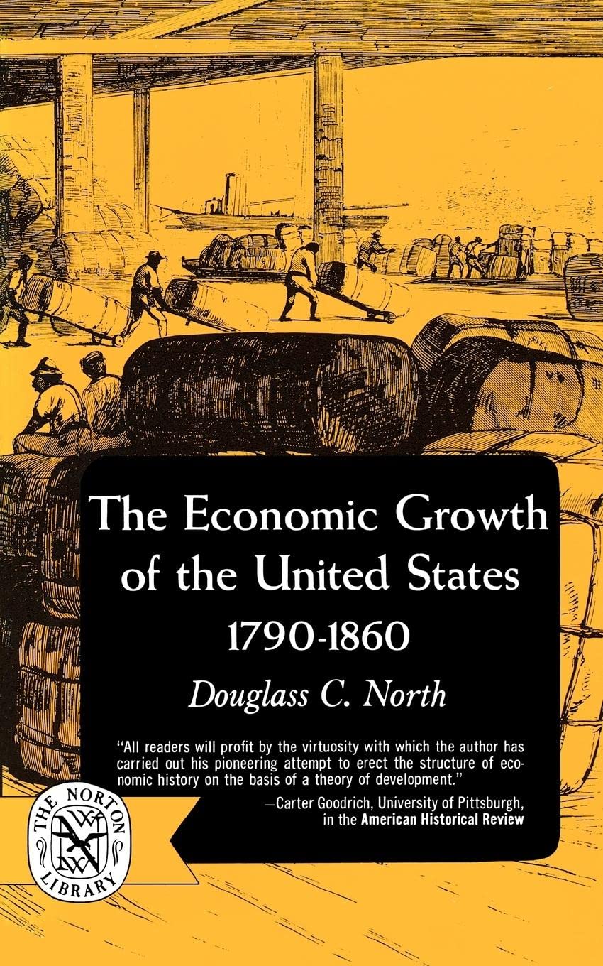 The Economic Growth of the United States: 1790-1860