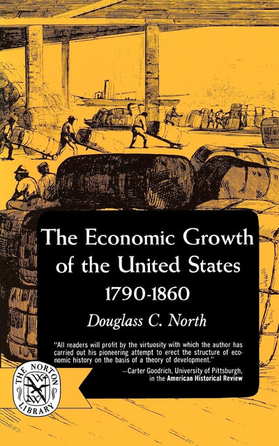 The Economic Growth of the United States: 1790-1860