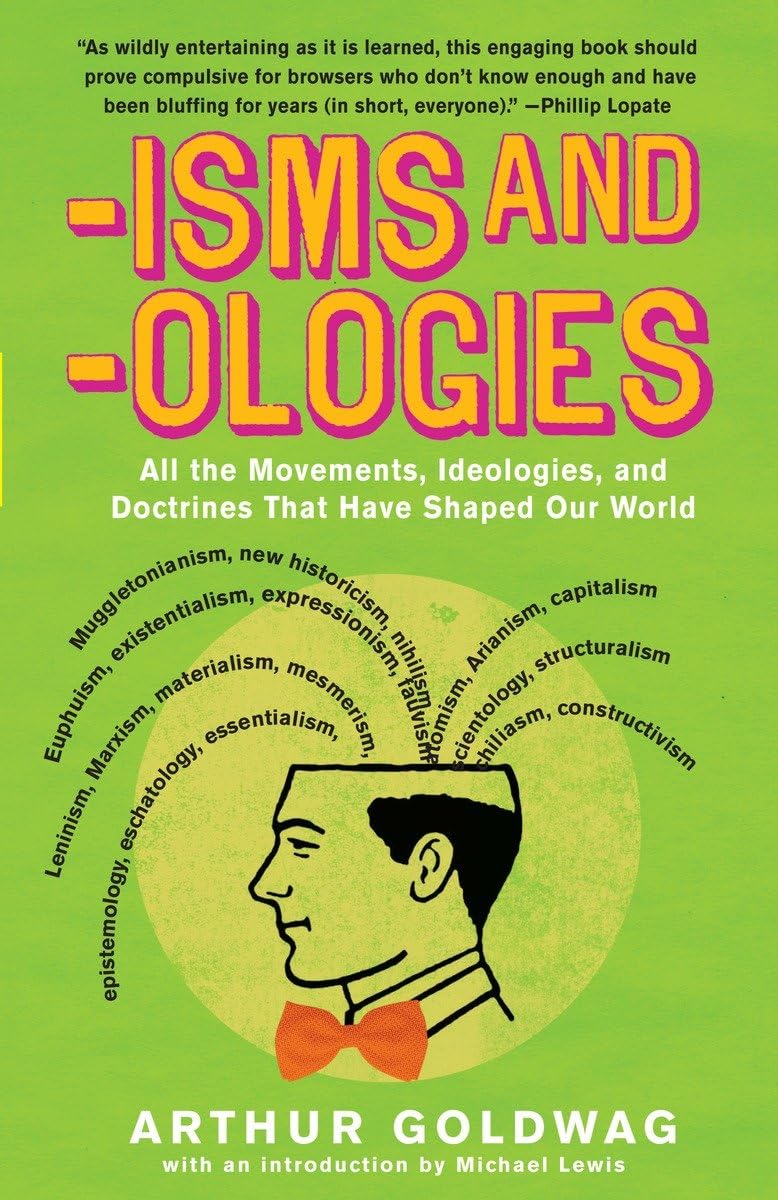 'Isms & 'Ologies: All the Movements, Ideologies and Doctrine
