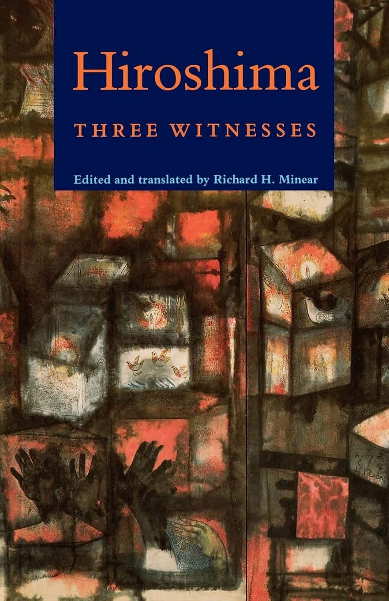 Hiroshima: Three Witnesses by Minear, Richard H.