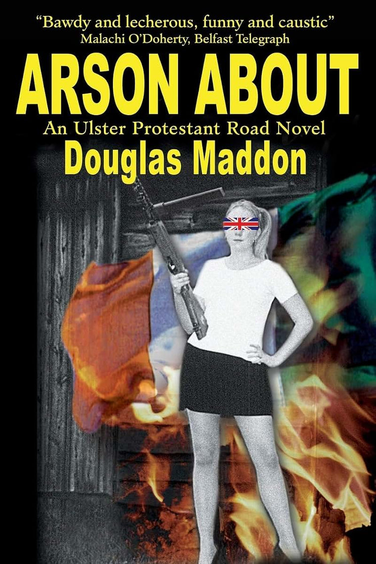 Arson about (Ulster Protestant Road)