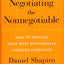 Negotiating the Nonnegotiable: Resolve Emotional Conflicts