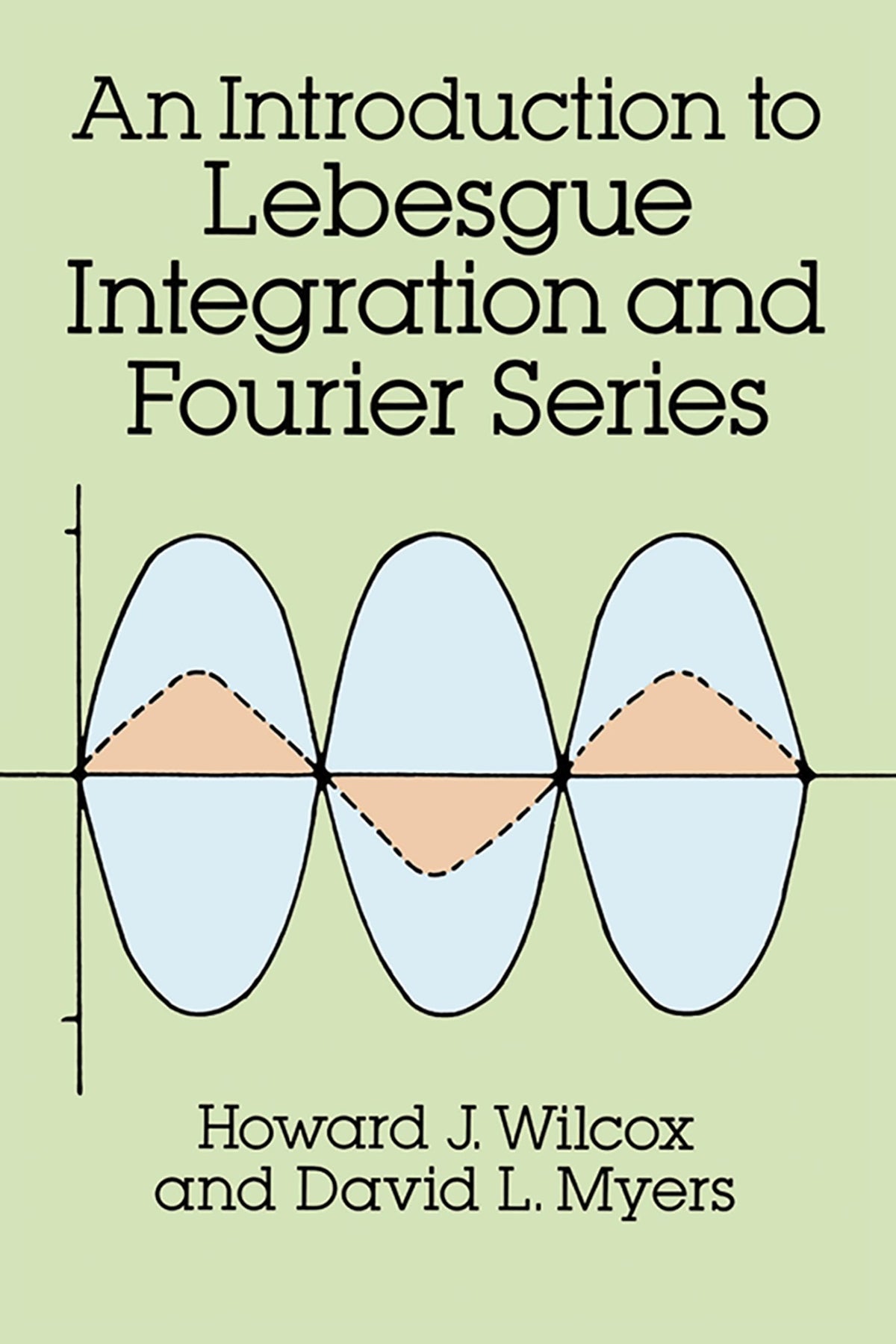 An Introduction to Lebesgue Integration and Fourier Series (Dover Books on Mathematics)