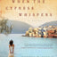 When the Cypress Whispers: A Novel (P.S. (Paperback))