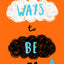 Ways to Be Me: The third powerful story of autism, empathy and kindness from the bestselling author of Can You See Me?
