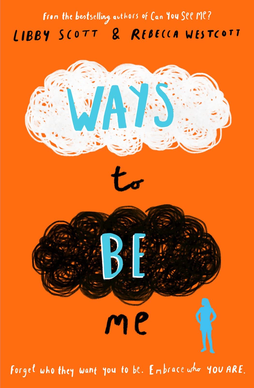 Ways to Be Me: The third powerful story of autism, empathy and kindness from the bestselling author of Can You See Me?