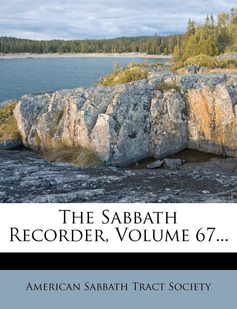 The Sabbath Recorder, Volume 67...