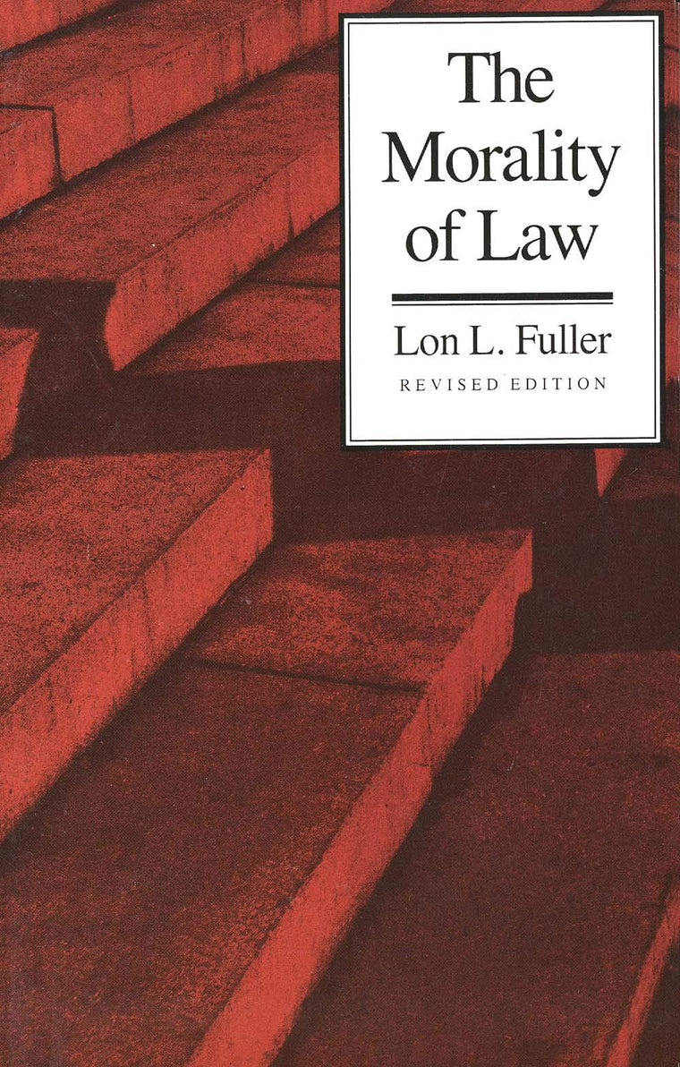 The Morality of Law (The Storrs Lectures Series) by Fuller,