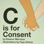 C is for Consent by Eleanor Morrison (Hardcover)