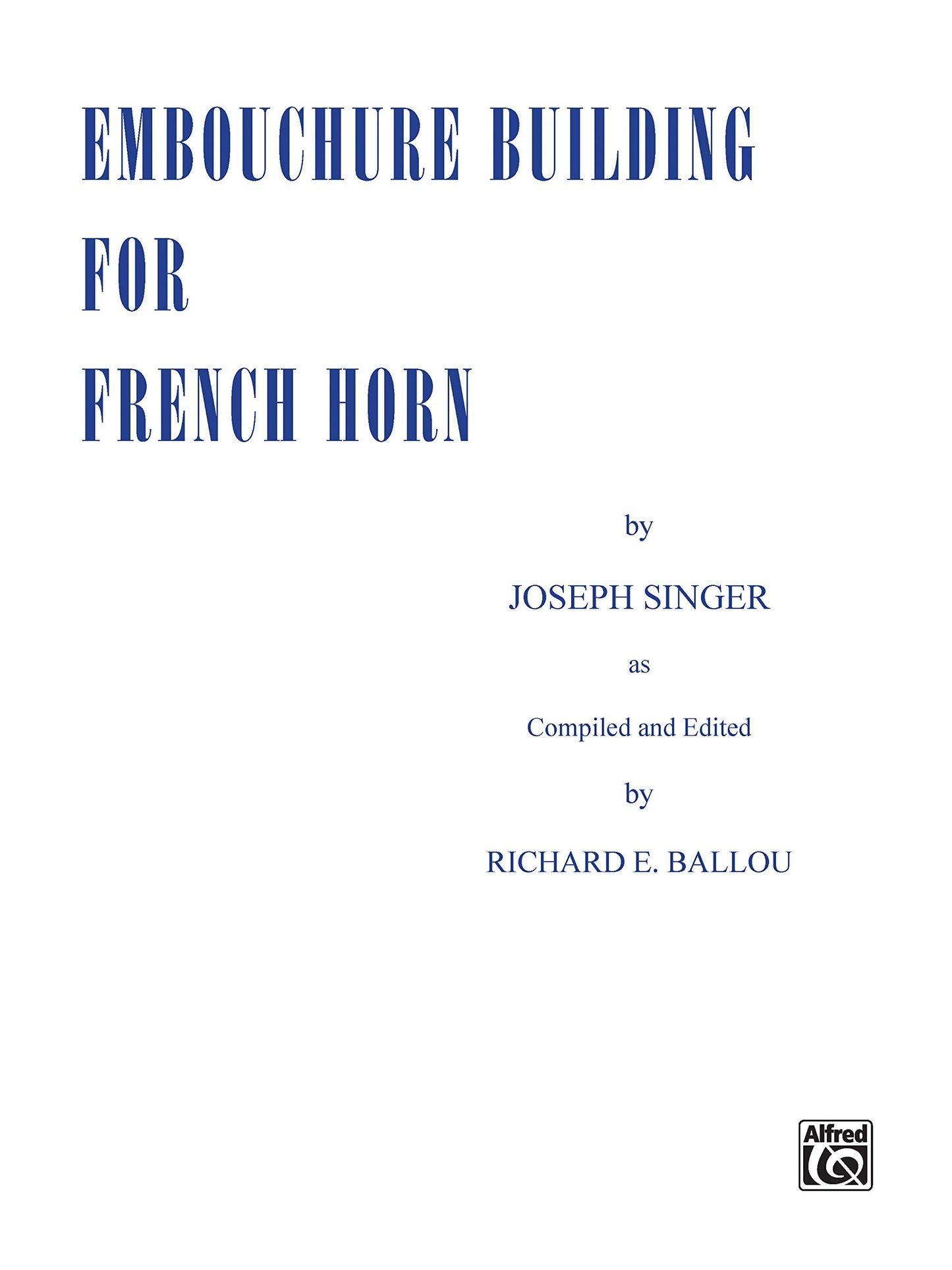 Embouchure Builder for French Horn