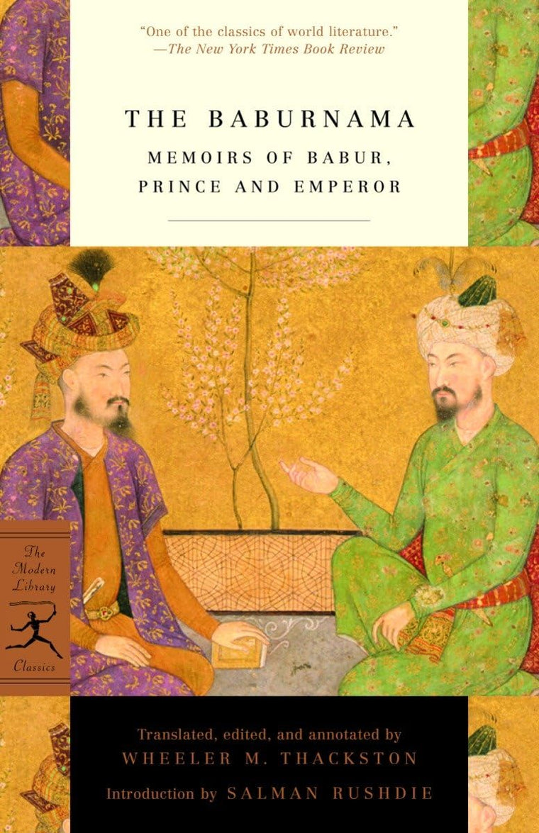 The Baburnama: Memoirs of Babur, Prince and Emperor (Modern
