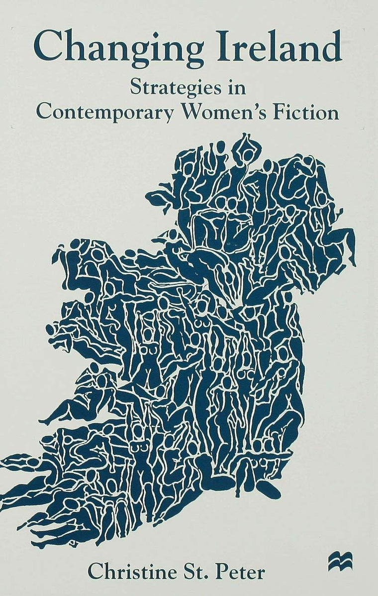 Changing Ireland: Strategies in Contemporary Women's Fiction