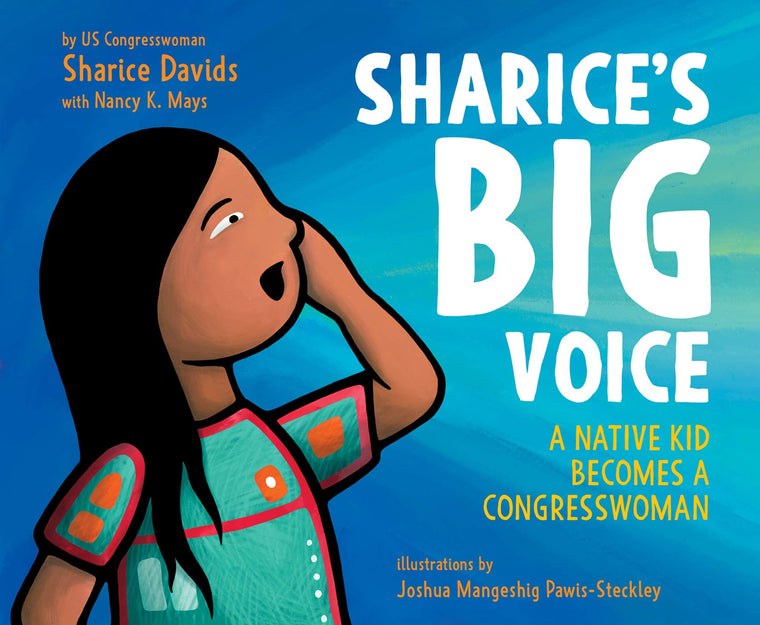 Sharices Big Voice: A Native Kid Becomes a Congresswoman