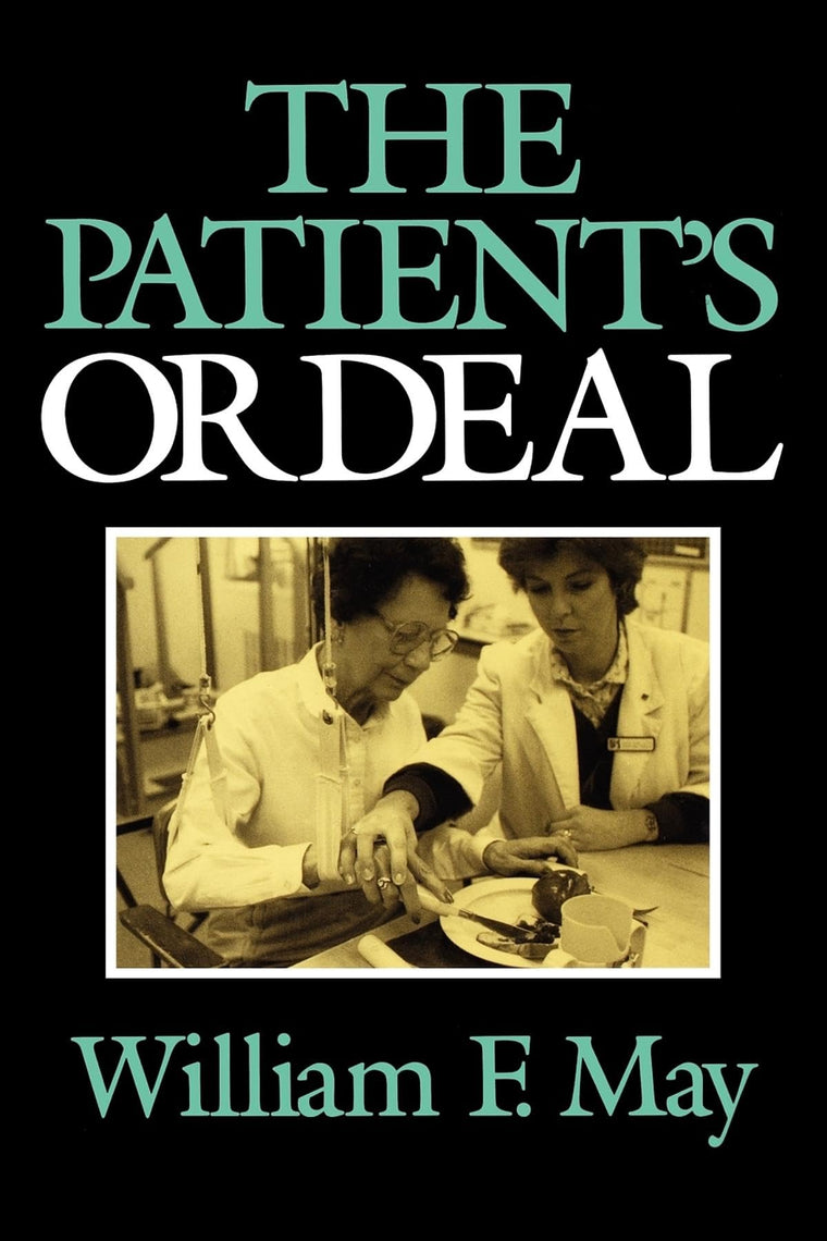 The Patient's Ordeal (Medical Ethics)